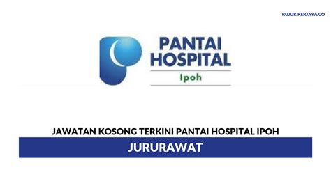 At pantai hospitals we seek to hire individuals who display a keen interest in the healthcare arena. Jawatan Kosong Terkini Pantai Hospital Ipoh ~ Jururawat ...