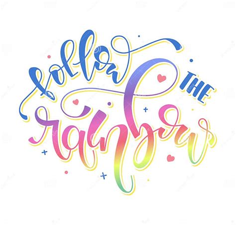 Follow The Rainbow Multicolored Calligraphy Vector Illustration With