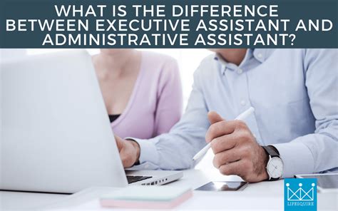 What Is The Difference Between Executive Assistant And Administrative