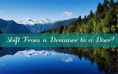 Are Dreamers Productive How To Switch From A Dreamer To A Doer How To