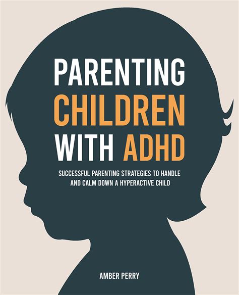 Parenting Children With Adhd Successful Parenting Strategies To Handle