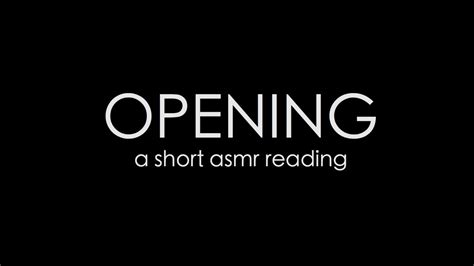 Opening A Short Asmr Reading Soft Speaking Whispering Youtube
