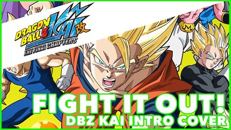 Maybe you would like to learn more about one of these? DRAGON BALL Z KAI | FIGHT IT OUT COVER | MasakoX & 94Stones - YouTube