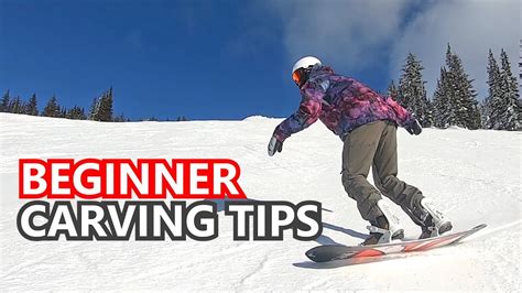 Beginner Snowboard Carving Tips Youtube
