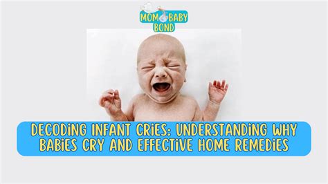 Decoding Infant Cries Understanding Why Babies Cry And Effective Home