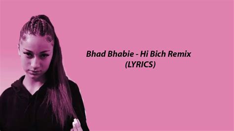 Bhad Bhabie Hi Bich Remix Lyrics Youtube