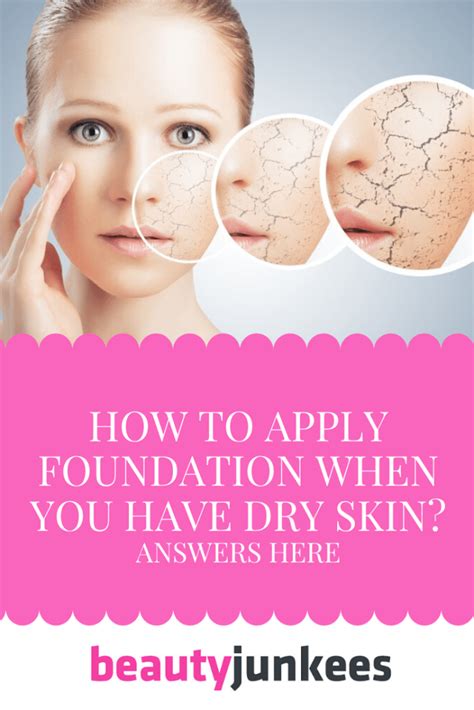 Top Foundation Tips For Dry Skin You Need To Try Now