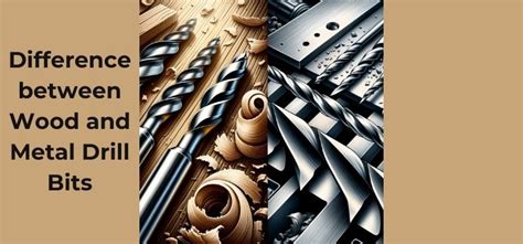 Exploring The Difference Between Wood And Metal Drill Bits