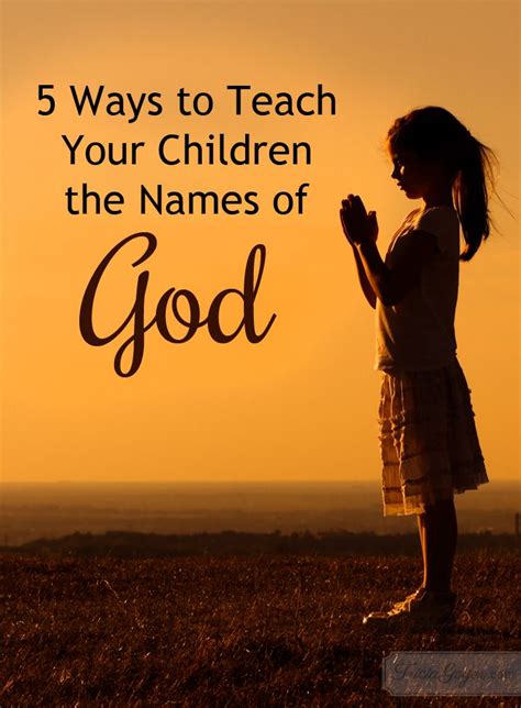 Here Are 5 Easy Ways To Teach Your Children The Names Of God By