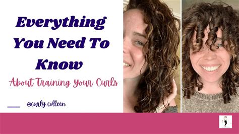 Everything You Need To Know About Training Your Curls Colleen Charney