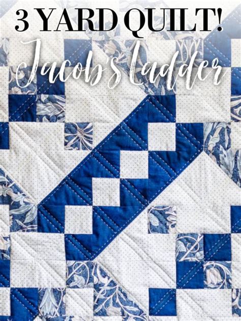 Jacobs Ladder 3 Yard Quilt Pattern Story Sewcanshe Free Sewing