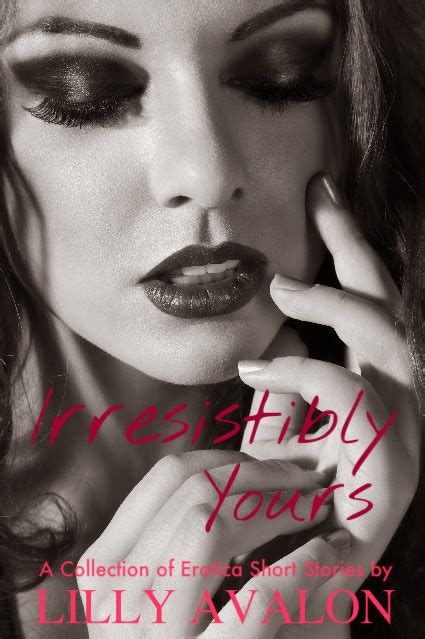 irresistibly yours a collection of erotica short stories available exclusively on wattpad