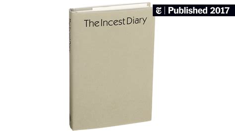 A Dive Into The Abyss In The Anonymous ‘incest Diary’ The New York Times