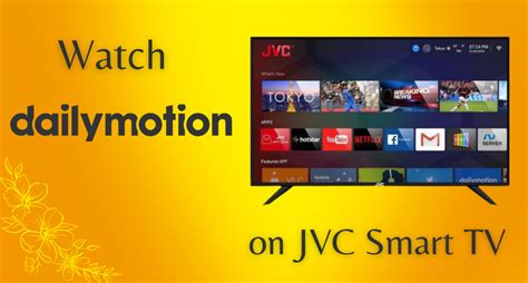 How To Watch Dailymotion On Jvc Smart Tv Smart Tv Tricks