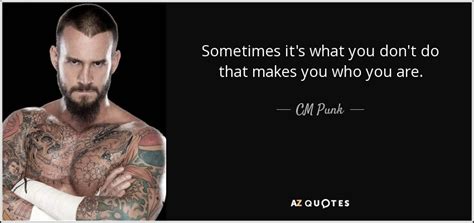 1280 x 800 jpeg 202 кб. CM Punk quote: Sometimes it's what you don't do that makes ...