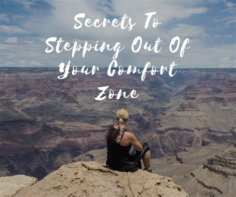 One way to address these fears is to make lists, the worst that could happen and the best that could happen. 12 Secrets To Stepping Out Of Your Comfort Zone - Woman Ready