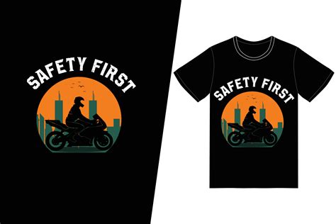 Safety First T Shirt Design Motorcycle T Shirt Design Vector For T