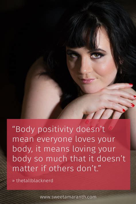 body positivity doesn t mean everyone loves your body it means loving your body so much that