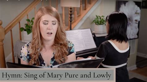 Sing Of Mary Pure And Lowly Hymn Youtube