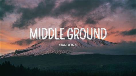 Maroon 5 Middle Ground Youtube