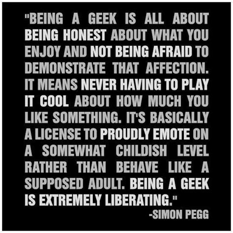 On Being A Geek And Embracing It Quotes Words Geek Life
