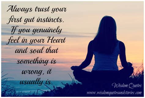 Always Trust Your Gut Instincts Wisdom Quotes And Stories