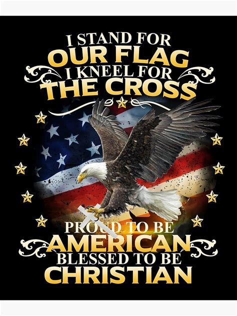 I Stand For Our Flag I Kneel For The Cross American Christian Poster