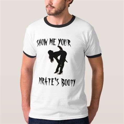 Show Me Your Pirates Booty T Shirt