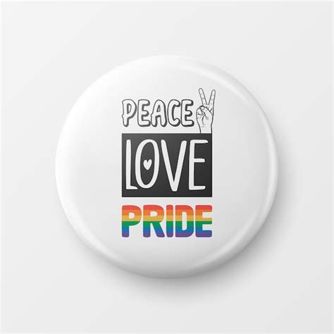 Premium Vector Peace Love Pride Button Pin Badge With Lgbt Quote