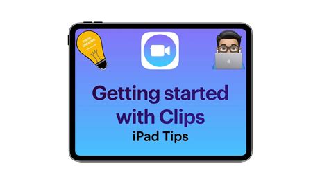Clips Tips Getting Started With Clips Ipad Tutorial 2020 Youtube