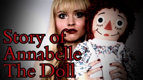 Story Of Annabelle The Haunted Demonic Doll Youtube