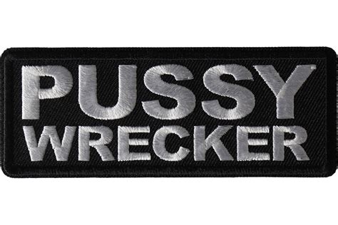 Pussy Wrecker Patch Iron On Offensive Patches By Ivamis Patches