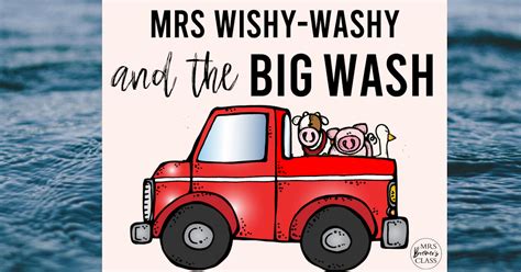 Mrs Wishy Washy And The Big Wash Book Activities Mrs Bremers Class