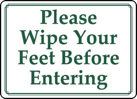 Wipe Your Feet Before Entering Sign D5950 By