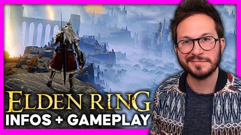 Elden Ring Gameplay Infos Open World Combat Boss Mystères