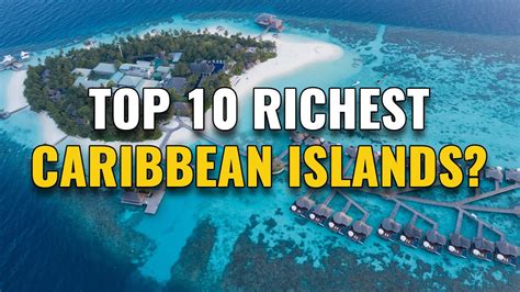 10 richest caribbean islands in the world youtube