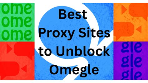 Best Proxy Sites To Unblock Omegle Techowns