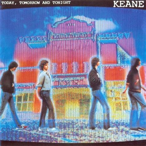 The Keane Brothers Today Tomorrow And Tonight Lyrics And Tracklist