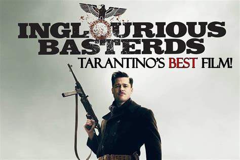 Why Inglourious Basterds Is A Masterpiece Of Tarantinos Vision