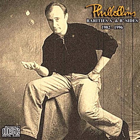 Release Rarities A And B Sides 19821996 By Phil Collins Musicbrainz