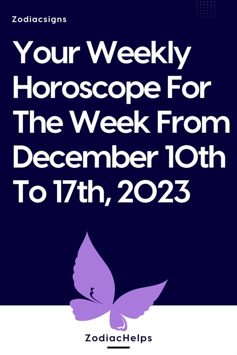 Your Weekly Horoscope For The Week From December 10th To 17th 2023
