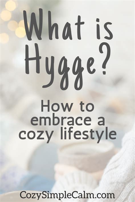 Hygge Basics What Hygge Means And How To Embrace A Cozy Lifestyle