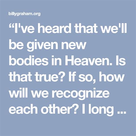 How Will I Recognize My Wife If We Get New Bodies In Heaven Body