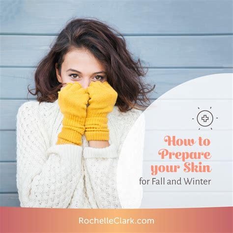 How To Prepare Your Skin For Fall And Winter