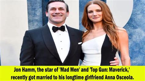 jon hamm star of mad men and top gun maverick ties the knot with longtime girlfriend anna