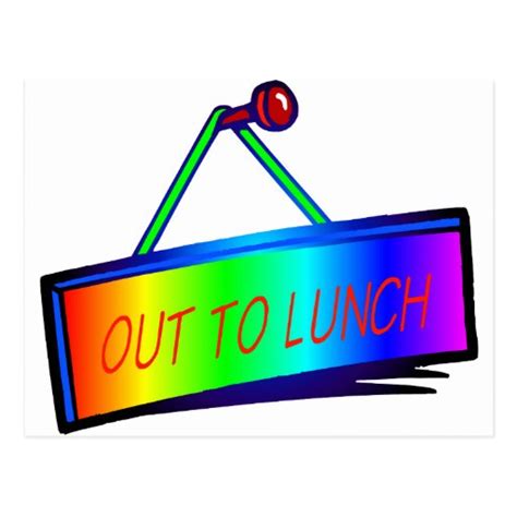 See more ideas about holiday lunch, closed signs, open close sign. Out to lunch sign theme postcard | Zazzle