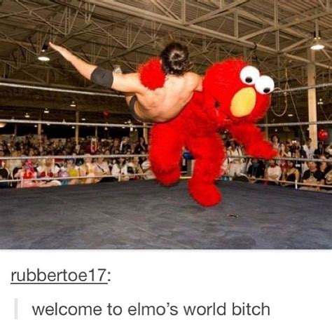 Elmo Is Not Taking Your Shit Today Elmo World Elmo Memes Elmo