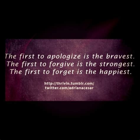 The First To Apologize Is The Bravest The First Thrivin ~ Make It