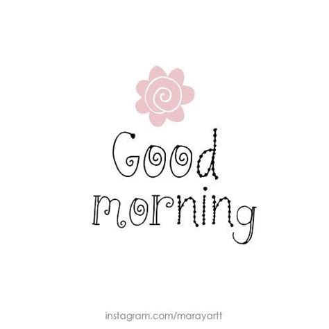 The Words Good Morning Written In Black Ink On A White Background With