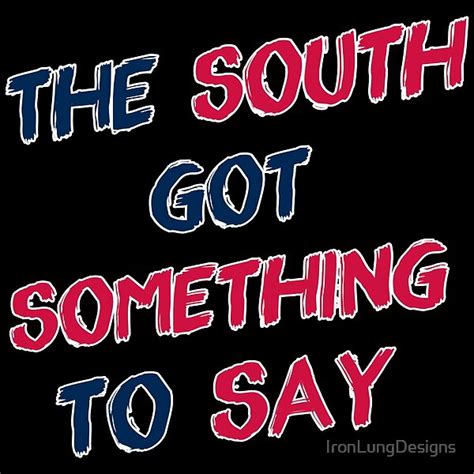 the south got something to say said at the 1995 source awards by andre 3000 in new york city